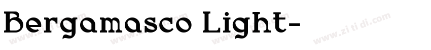 Bergamasco Light字体转换 Bergamasco Light字体转换